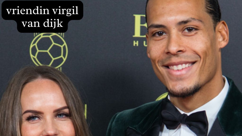 vriendin virgil van dijk​